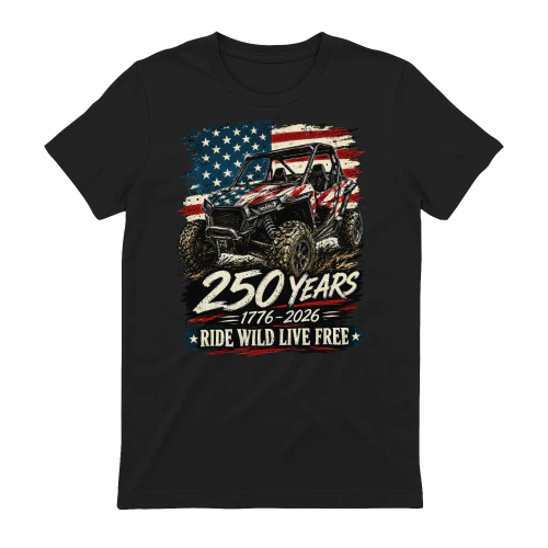 SXS UTV 250 Years Ride Wild Live Free