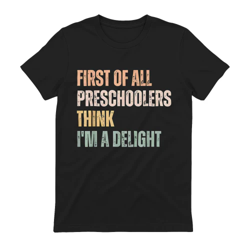 First of All Preschoolers Think I'm A Delight_1