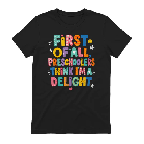 Preschool Shirt First of All Preschoolers Think