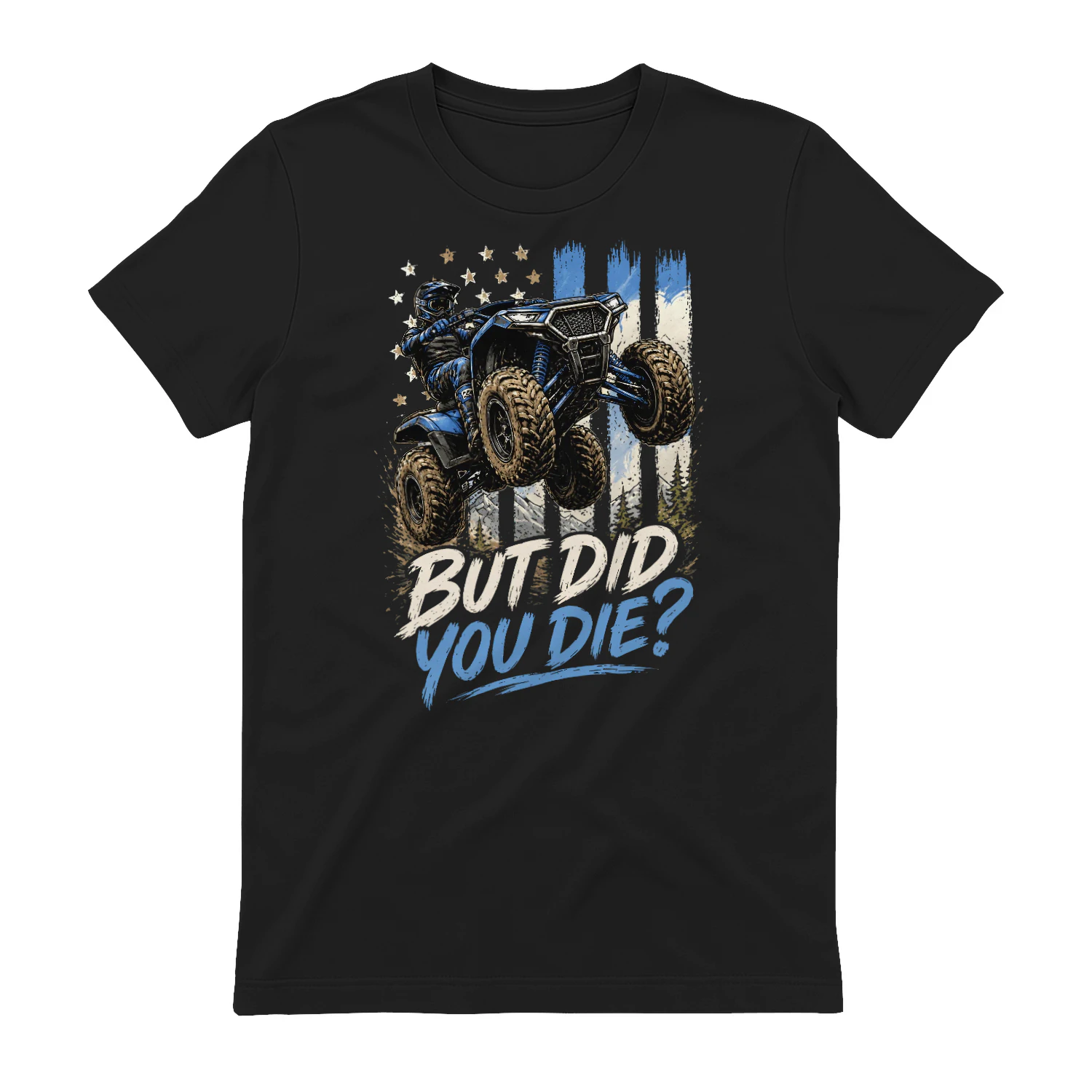 ATV Four Wheeler But Did You Die US Flag
