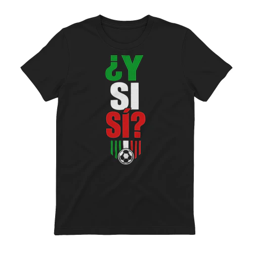 Y Si S Spanish Y Si S Mexico Cool Mexican Long