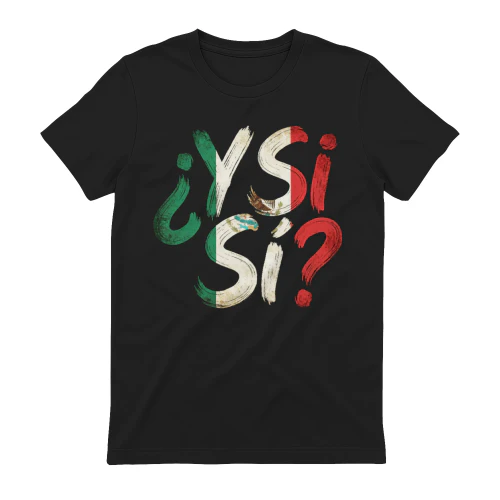Y S Mexican Flag Y Si Si Mexico Grunge Performance