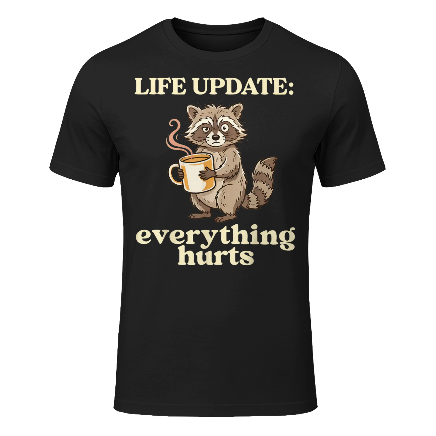 Life Update Everything Hurts Funny Raccoon Coffee