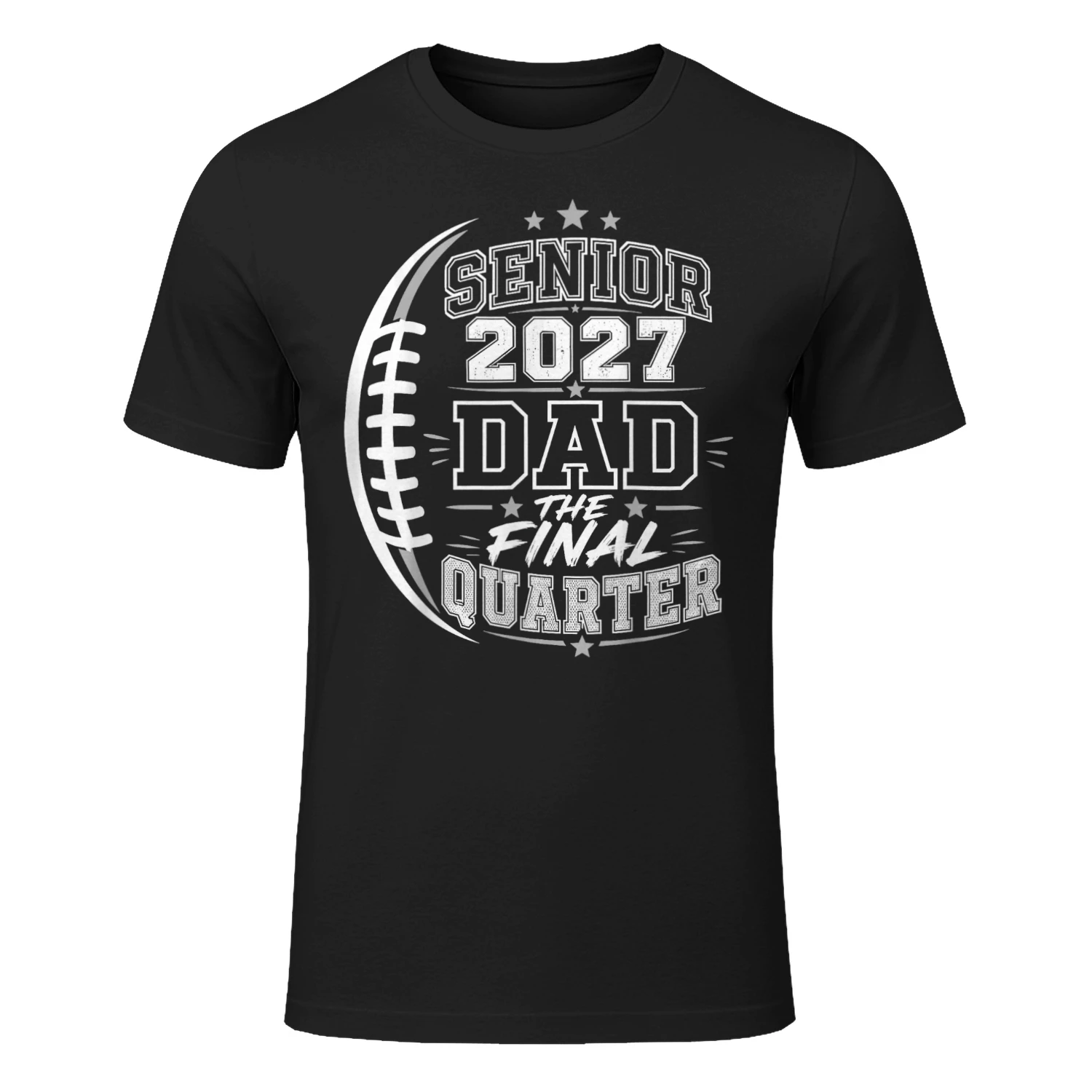 Senior 2027 Dad Football The Final Quarter Proud