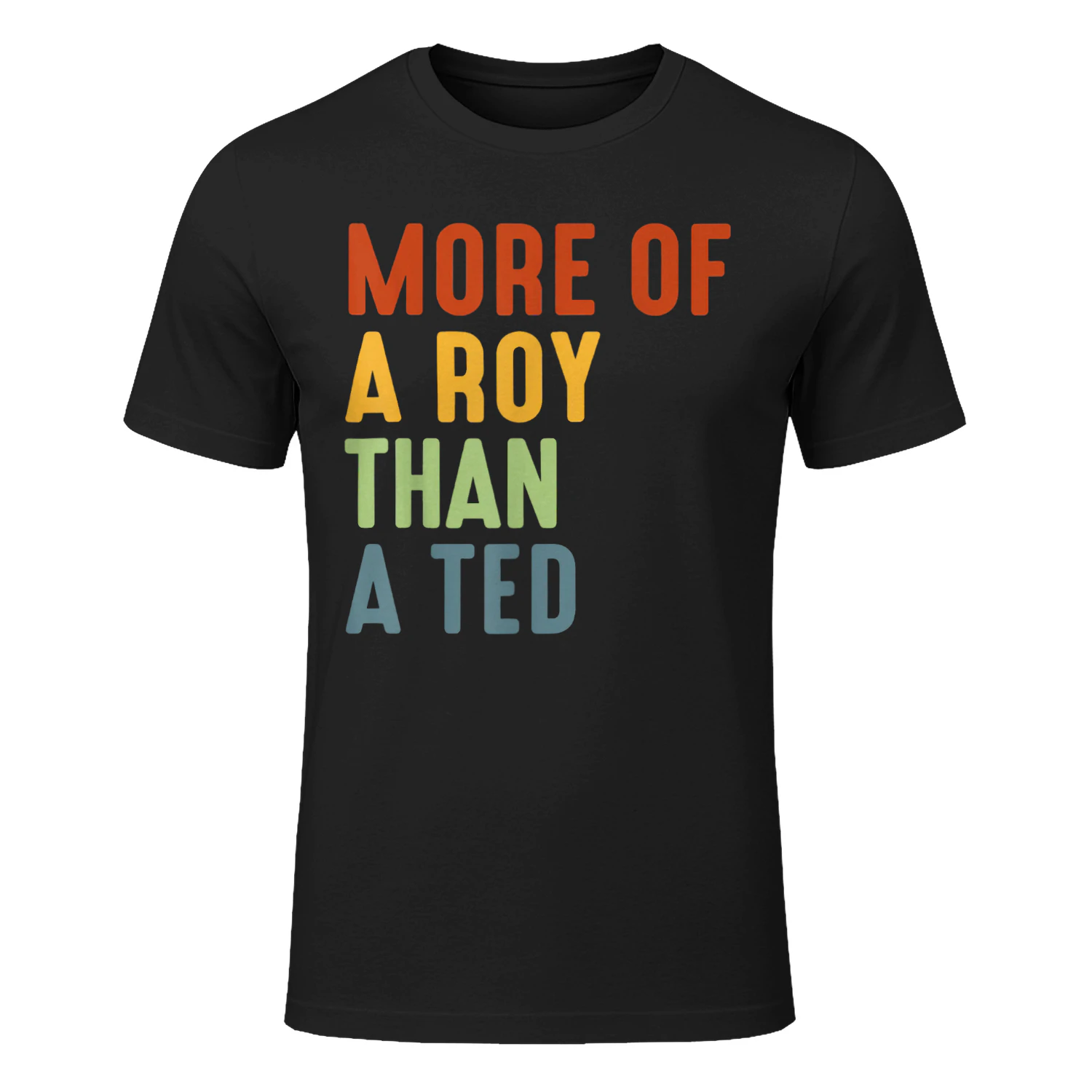 Vintage More of A-Roy Than A-Ted Funny Football