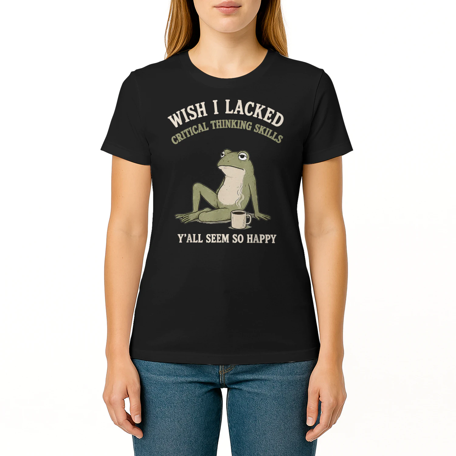 Wish I Lacked Critical Thinking Skills Funny Frog