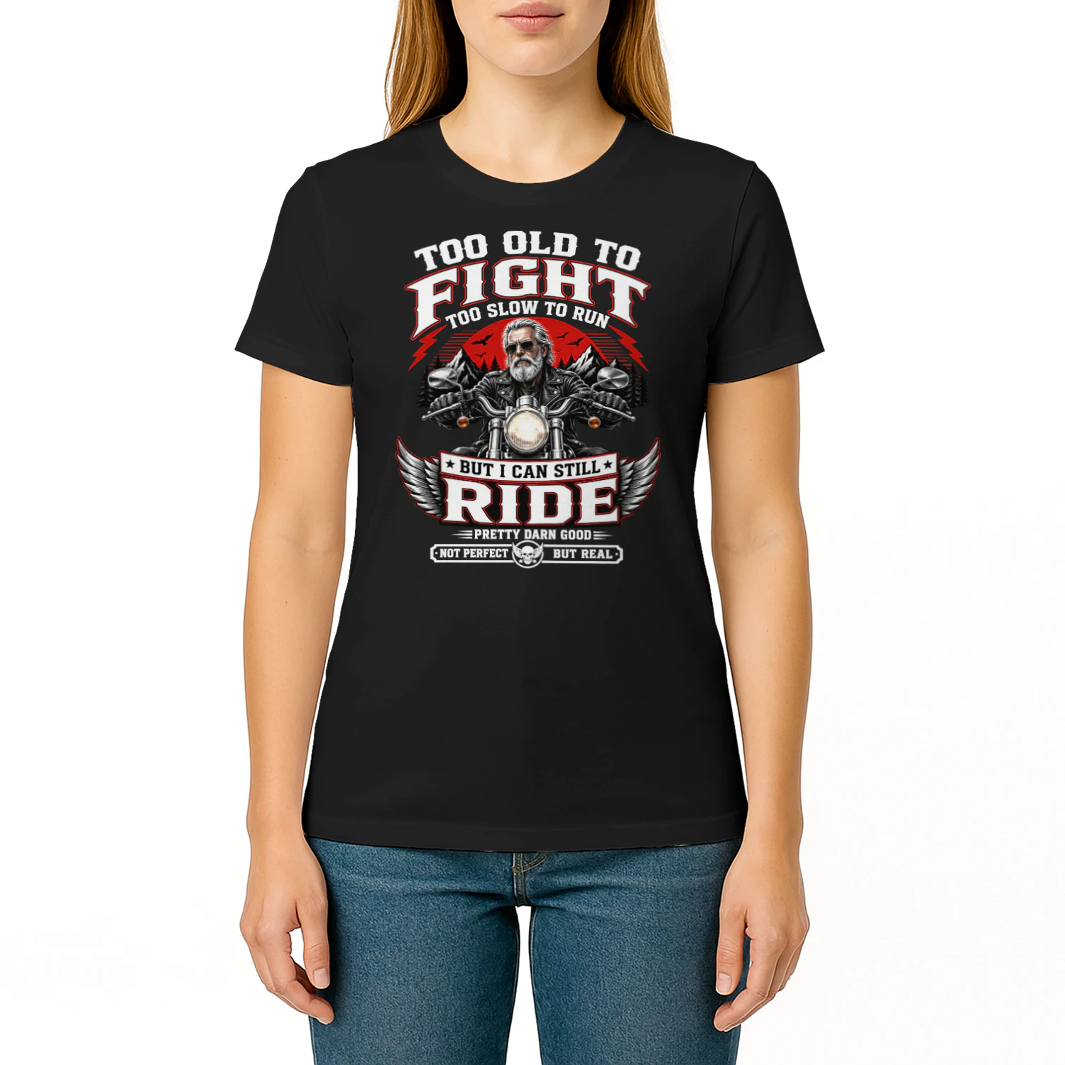 Biker Too Old To Fight Too Slow To Run But I Can Still Ride