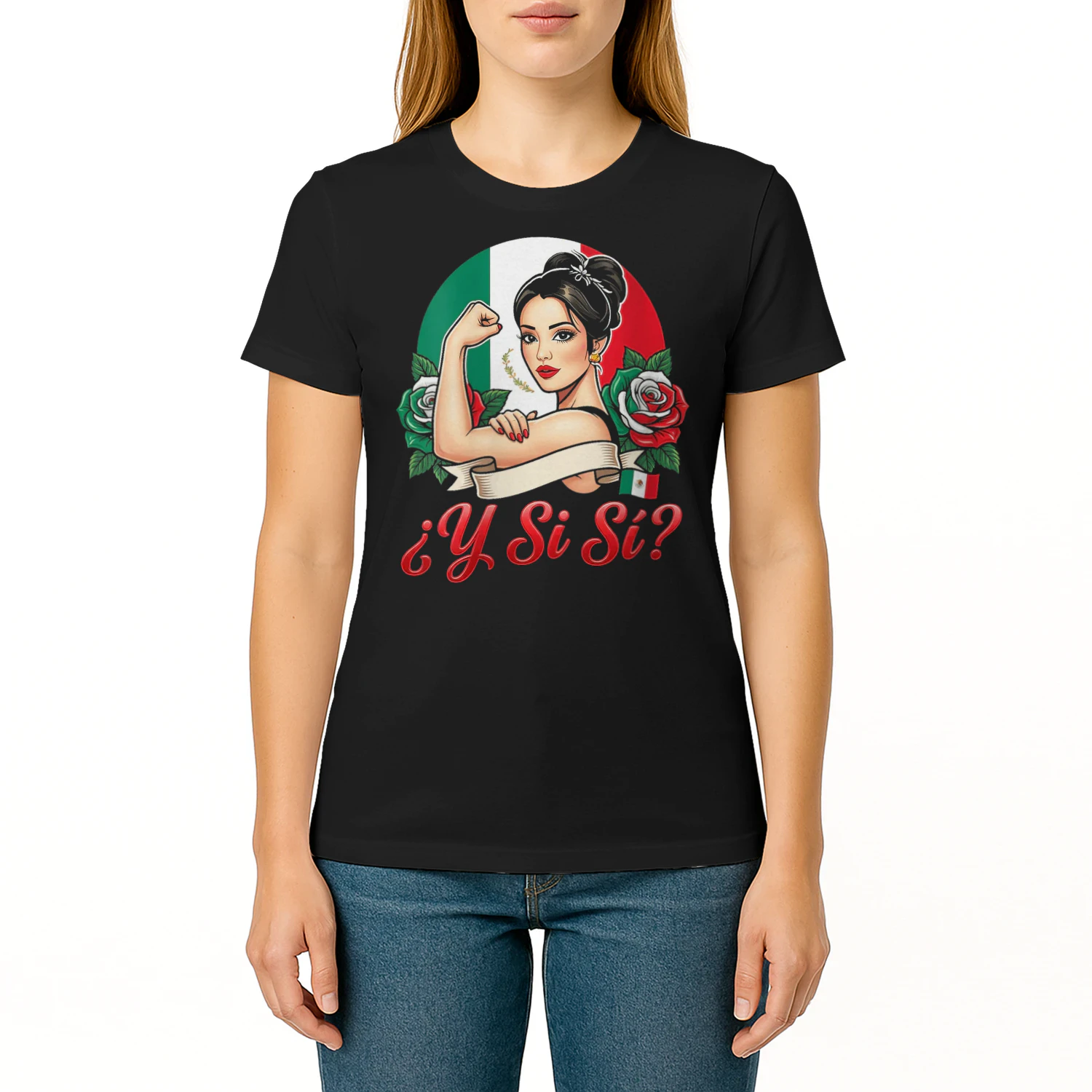 Women's Y Si S Mexican Woman Y Si Si Mexico Flag Roses Empowered