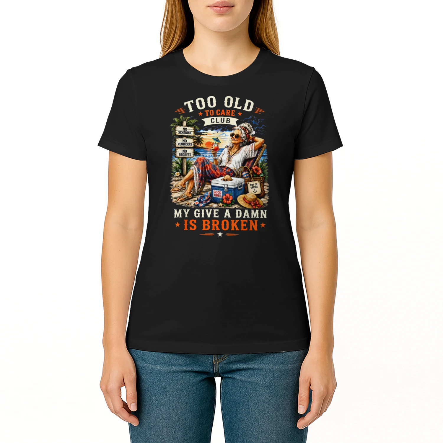 Too Old to Care Club Don't Care My Give A Damn is Broken
