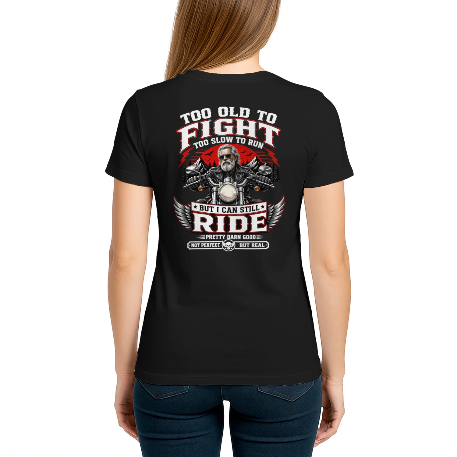 Biker Too Old To Fight Too Slow To Run But I Can Still Ride