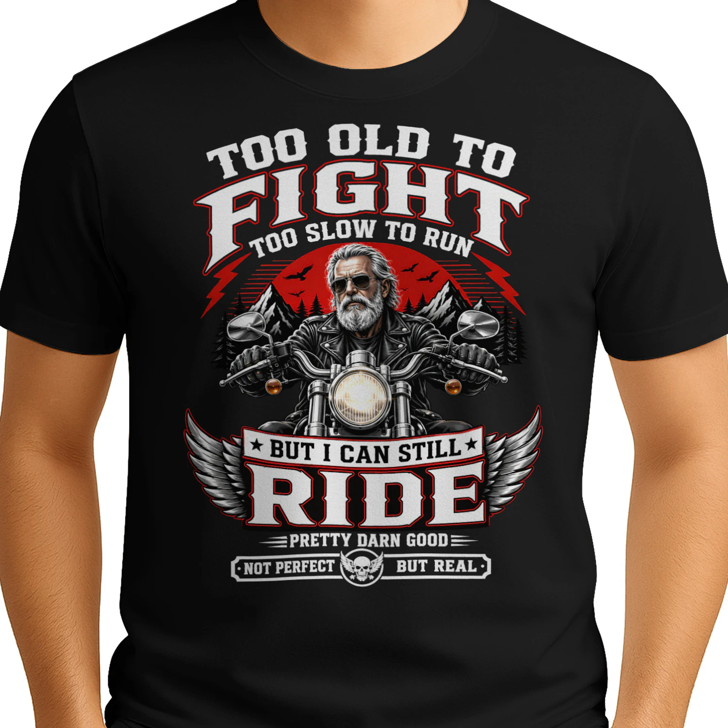 Biker Too Old To Fight Too Slow To Run But I Can Still Ride