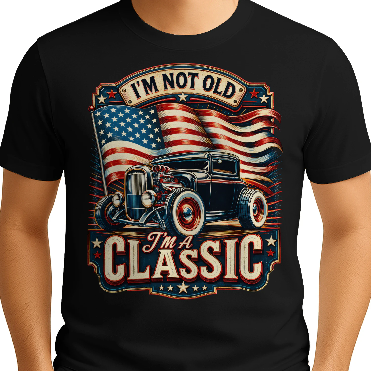 Hot Rod I'm Not Old I'm A Classic