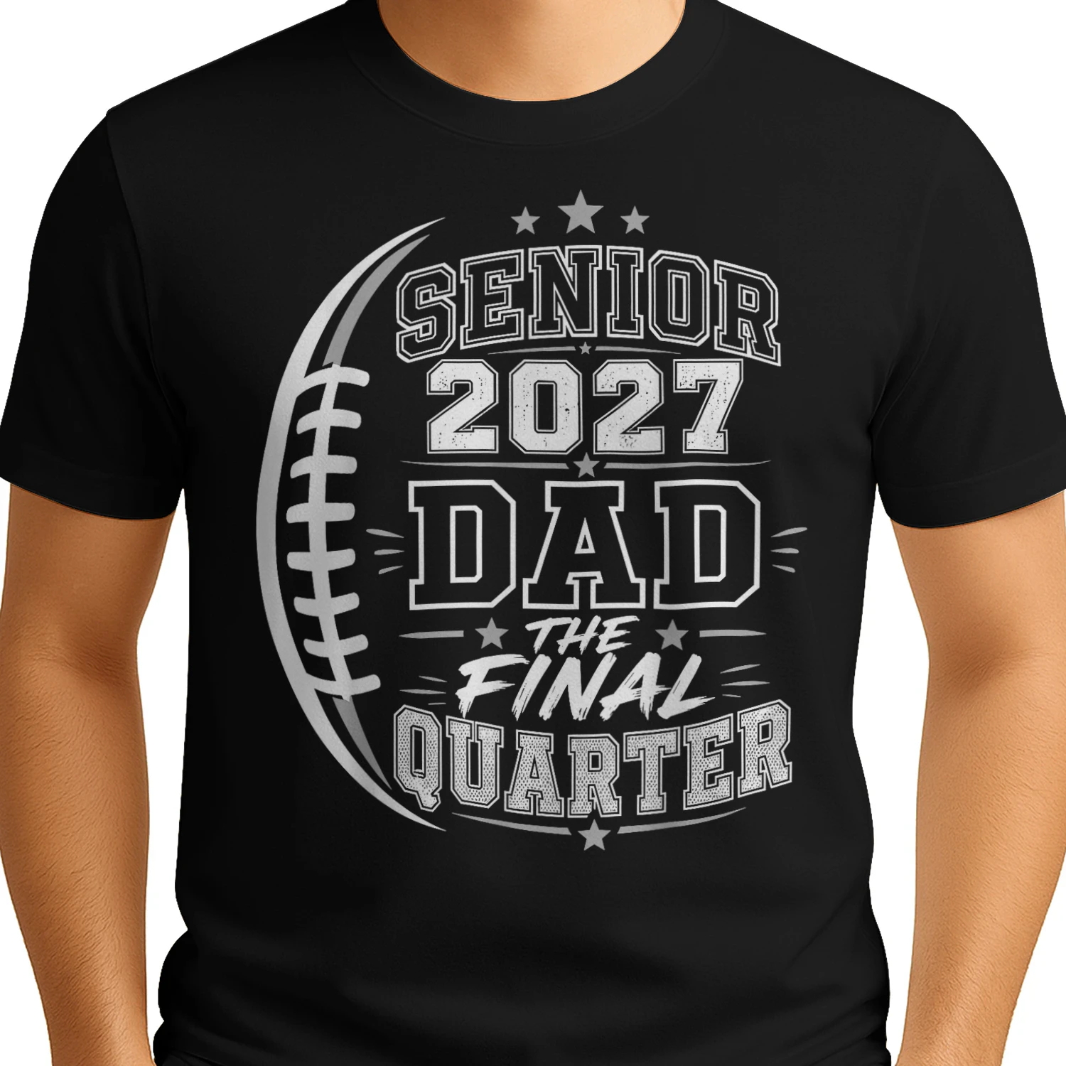 Senior 2027 Dad Football The Final Quarter Proud