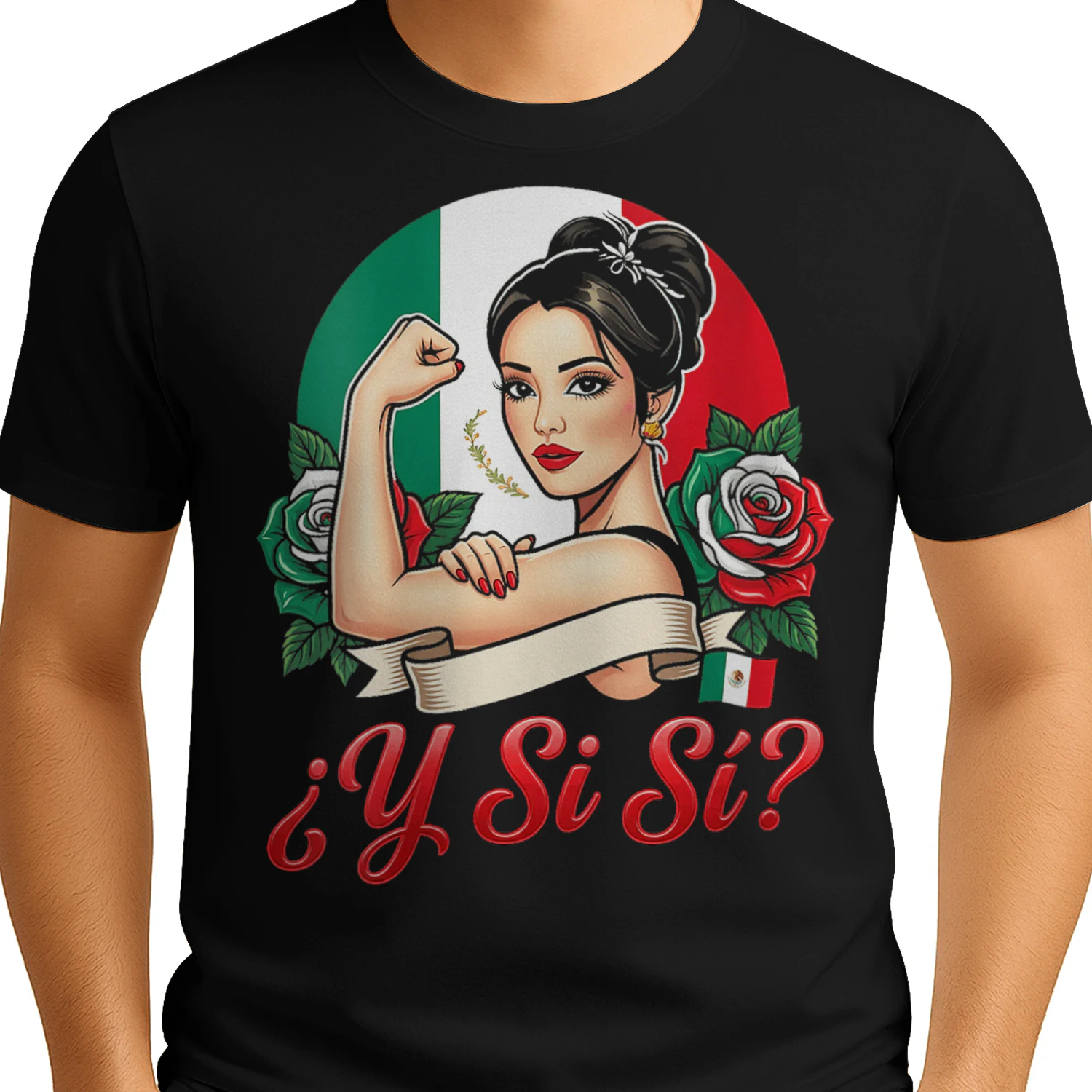 Women's Y Si S Mexican Woman Y Si Si Mexico Flag Roses Empowered