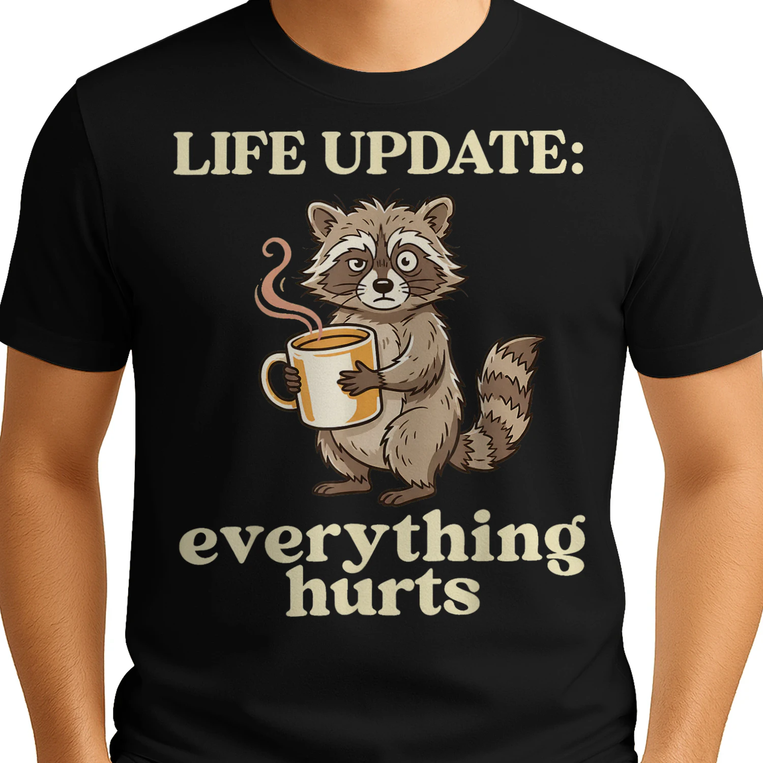 Life Update Everything Hurts Funny Raccoon Coffee