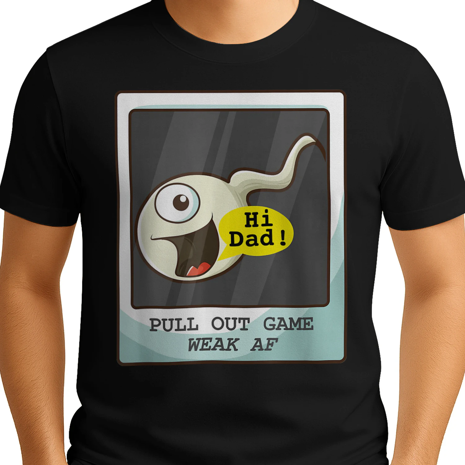 PULL OUT GAME WEAK AF Sperm Dad Joke Funny Father's Day