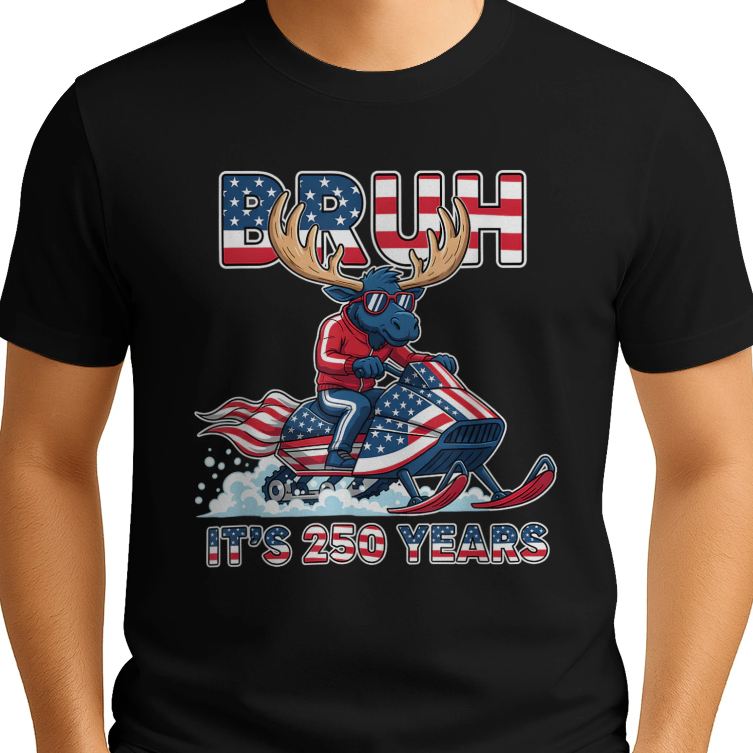Bruh Moose Snowmobile 250 Years Patriotic Humor