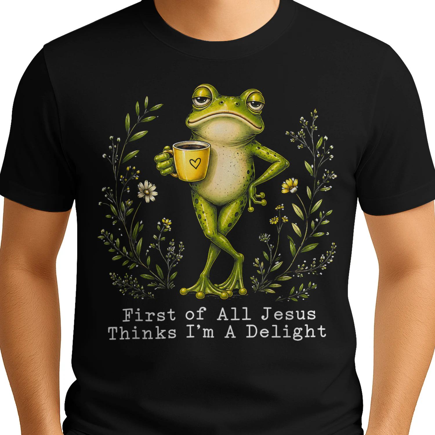 First of All Jesus Thinks I'm A Delight Funny