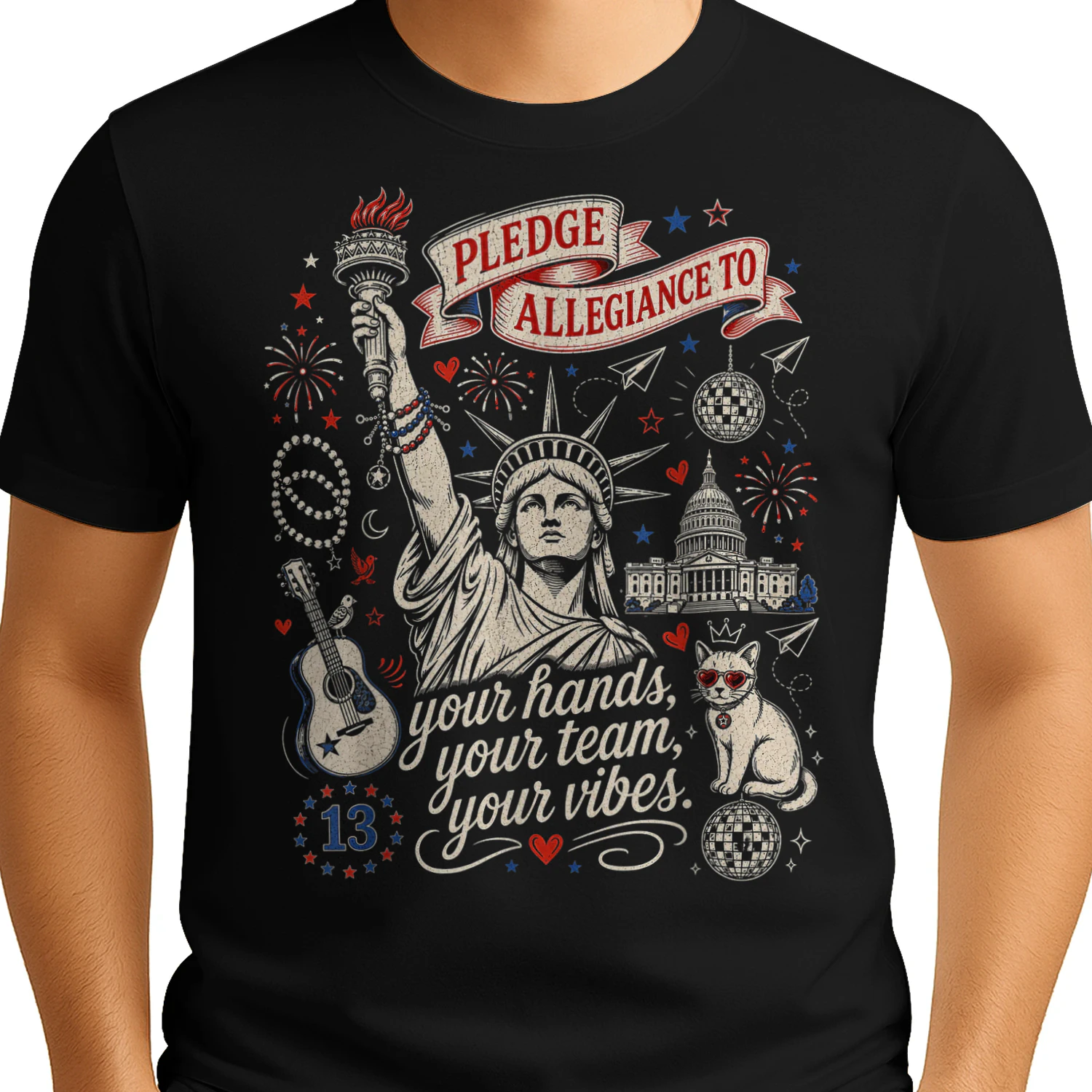 Pledge Allegiance to Your Hands Team Vibes Statue of Liberty