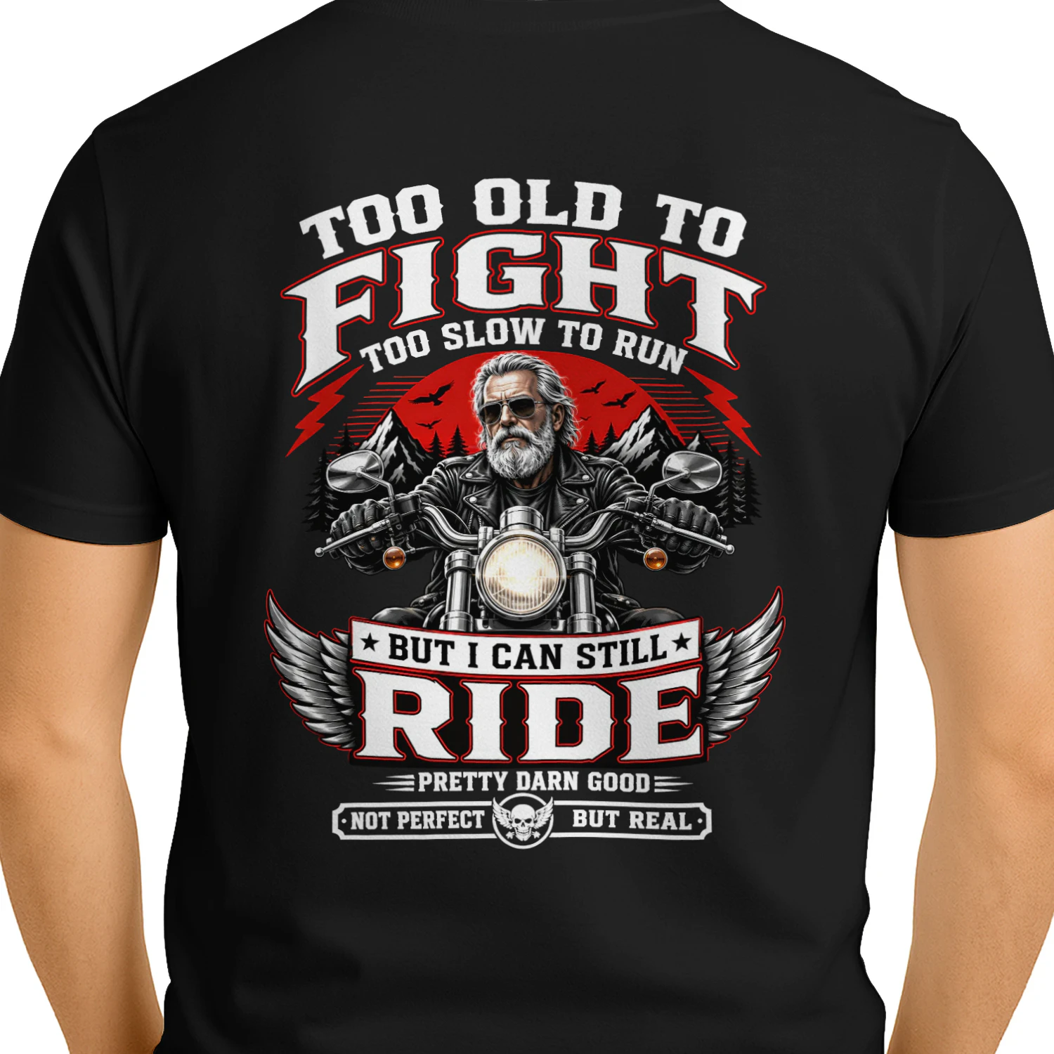 Biker Too Old To Fight Too Slow To Run But I Can Still Ride