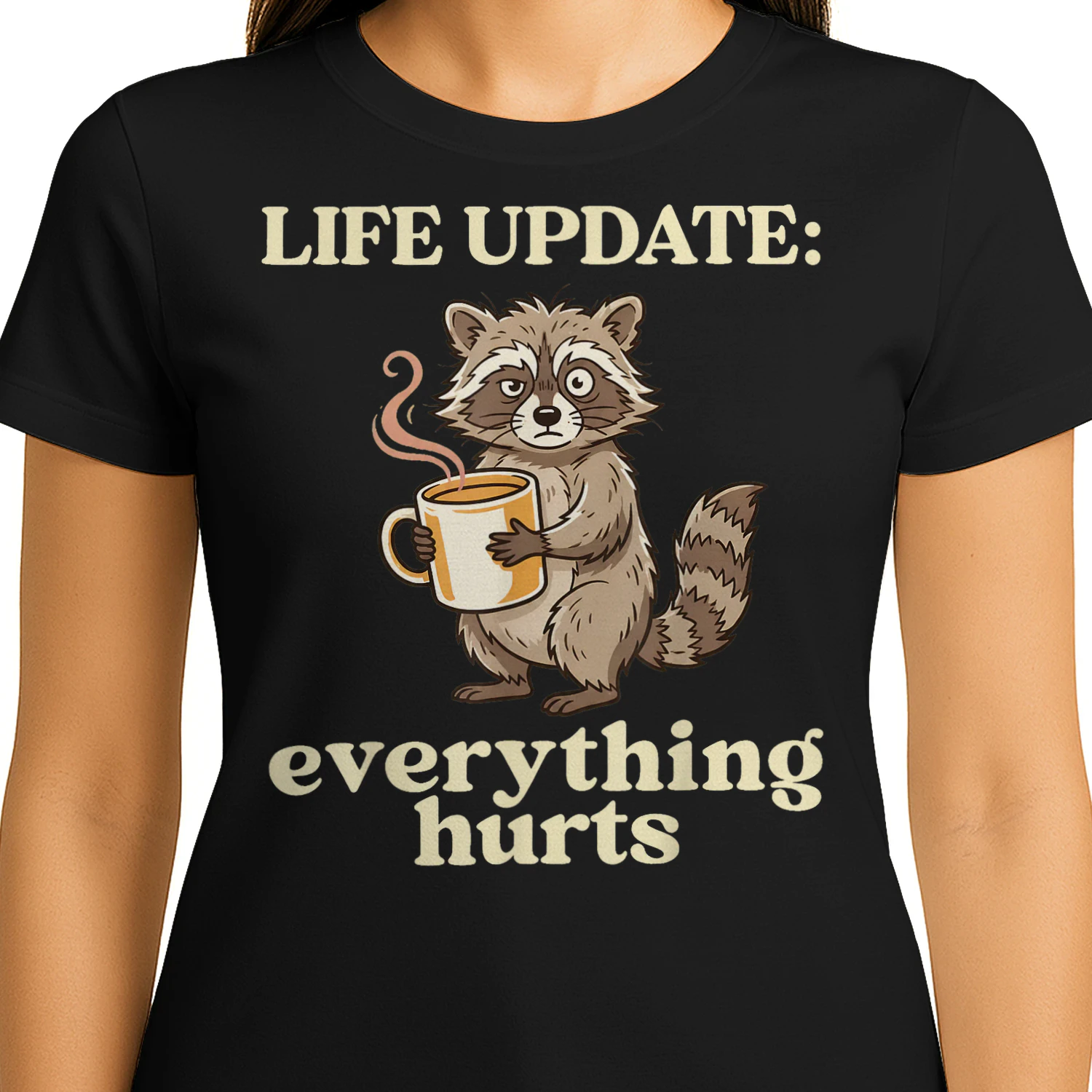 Life Update Everything Hurts Funny Raccoon Coffee