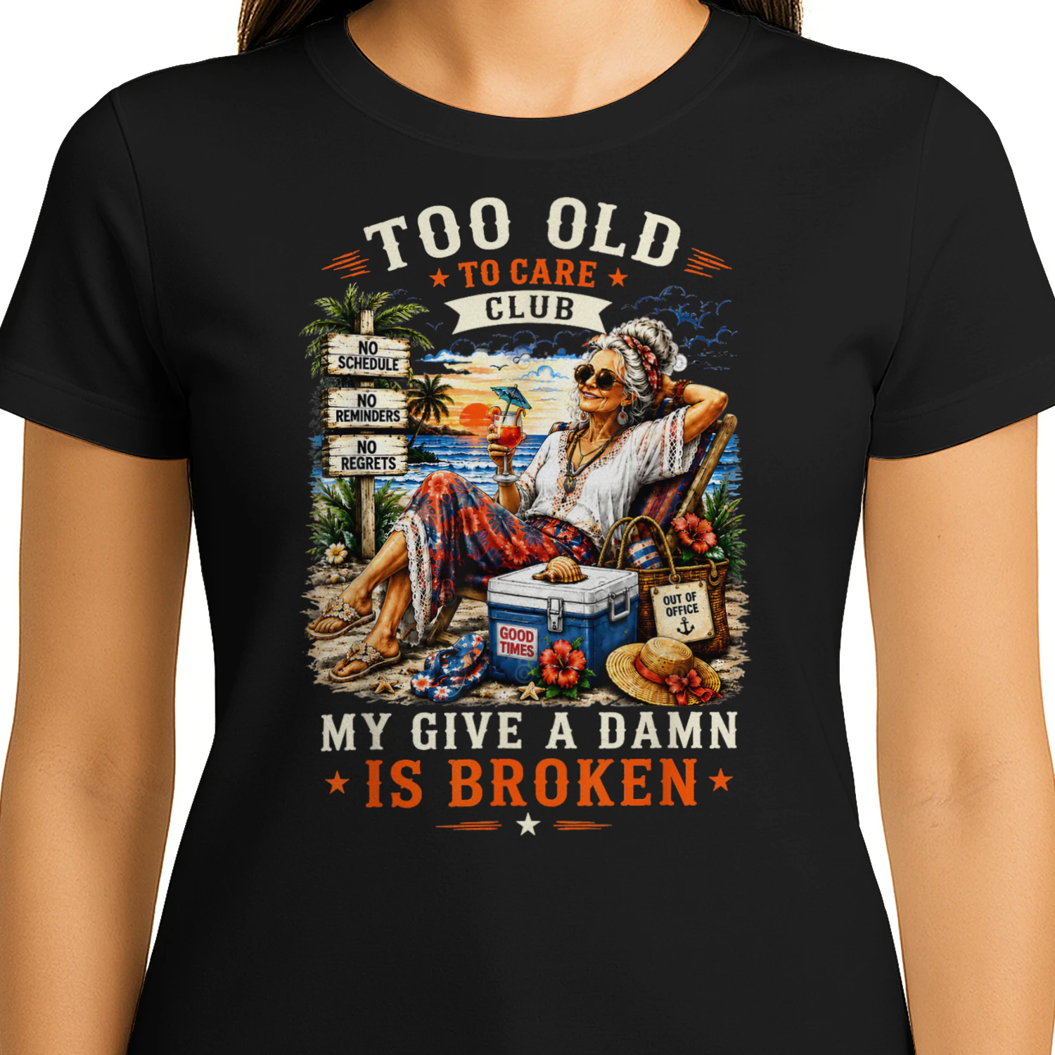 Too Old to Care Club Don't Care My Give A Damn is Broken