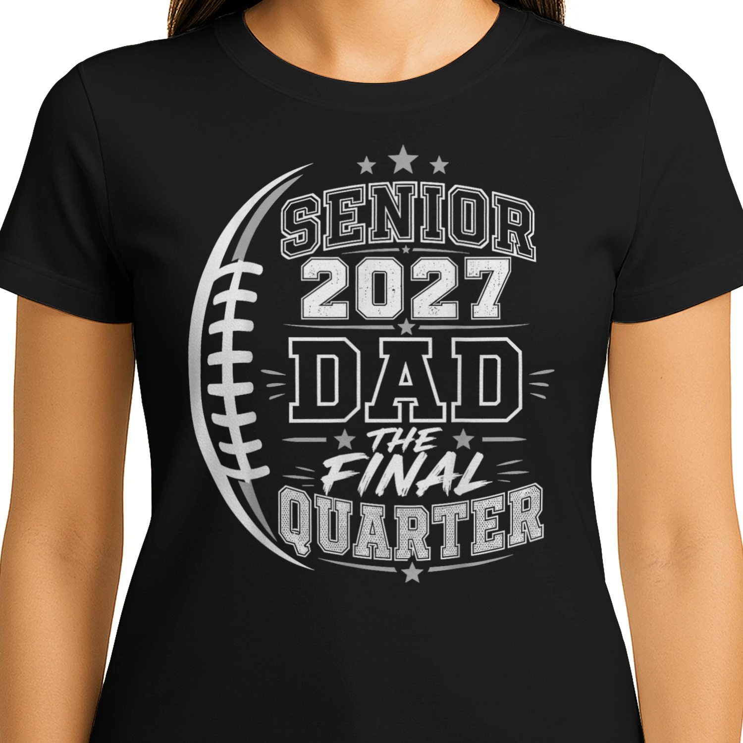 Senior 2027 Dad Football The Final Quarter Proud