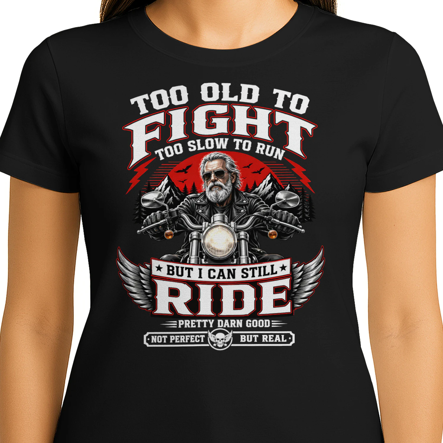 Biker Too Old To Fight Too Slow To Run But I Can Still Ride