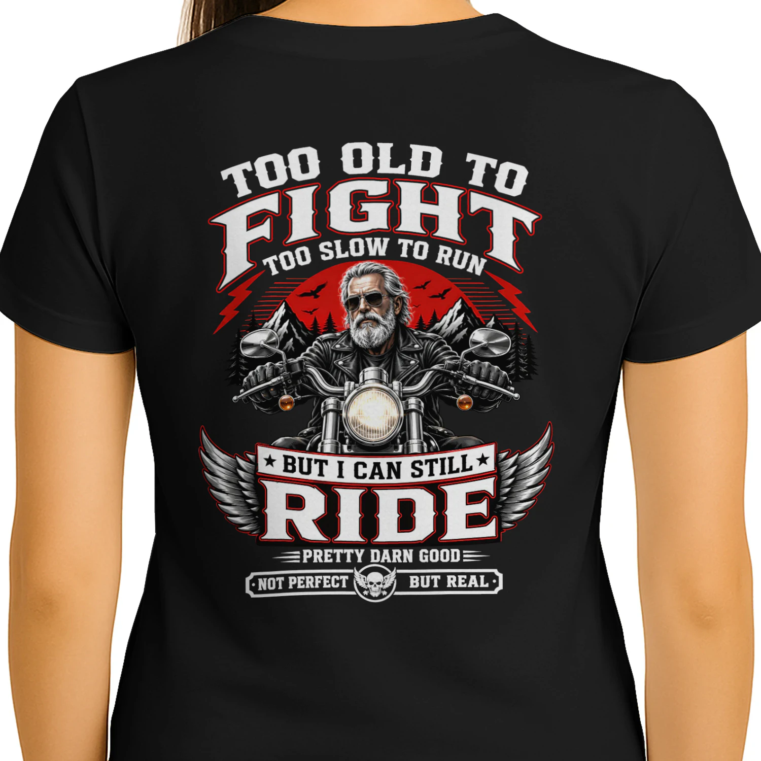 Biker Too Old To Fight Too Slow To Run But I Can Still Ride