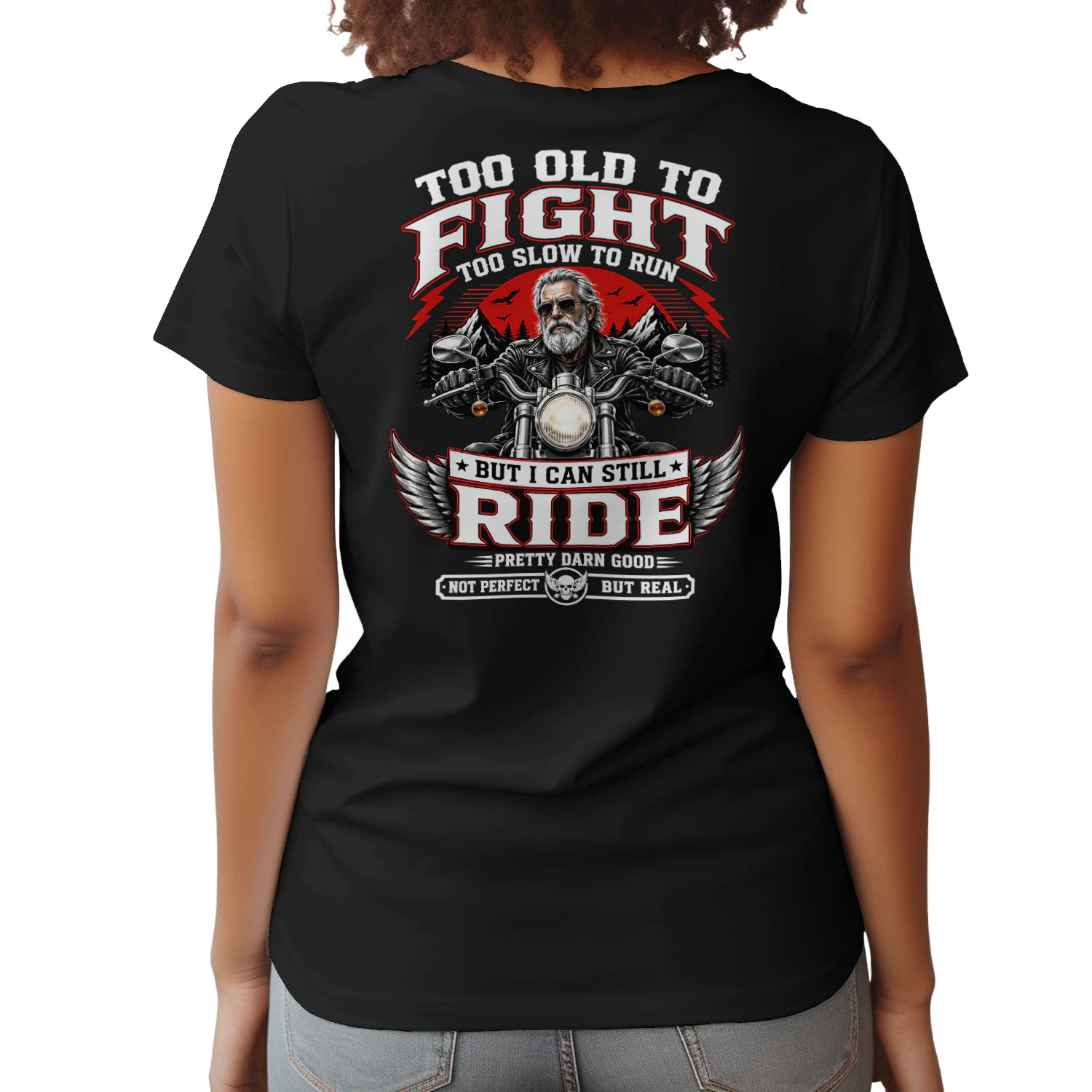 Biker Too Old To Fight Too Slow To Run But I Can Still Ride