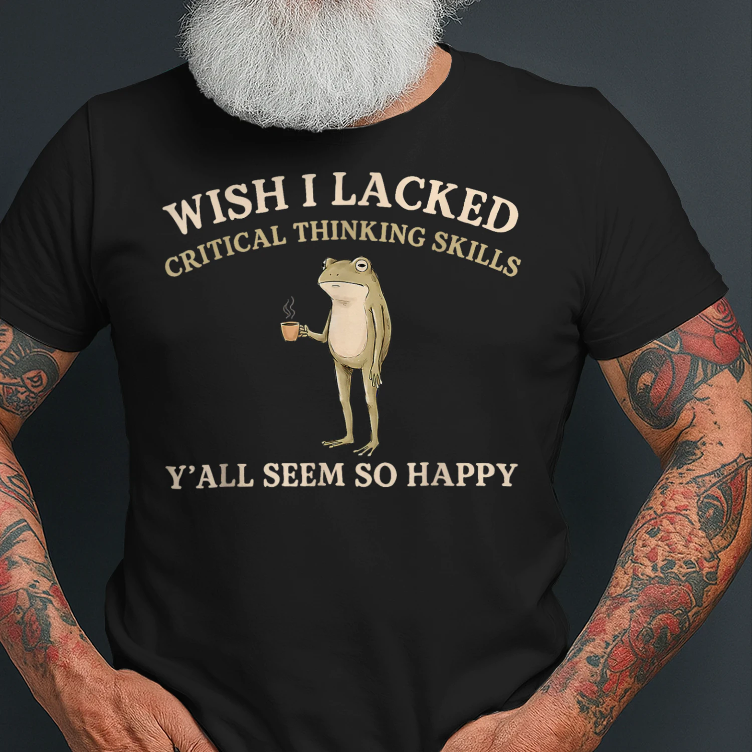 Wish I Lacked Critical Thinking Skills Y'all Seem