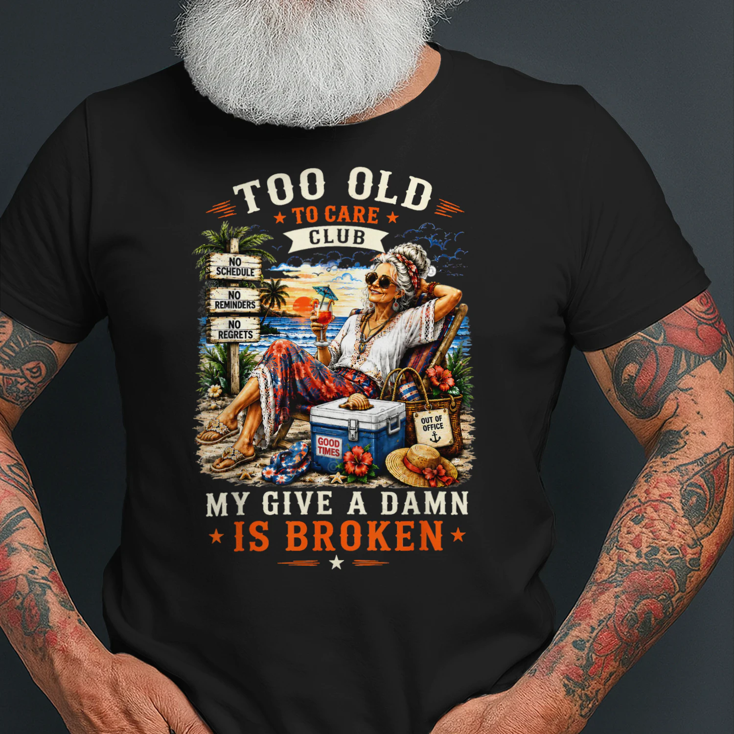 Too Old to Care Club Don't Care My Give A Damn is Broken