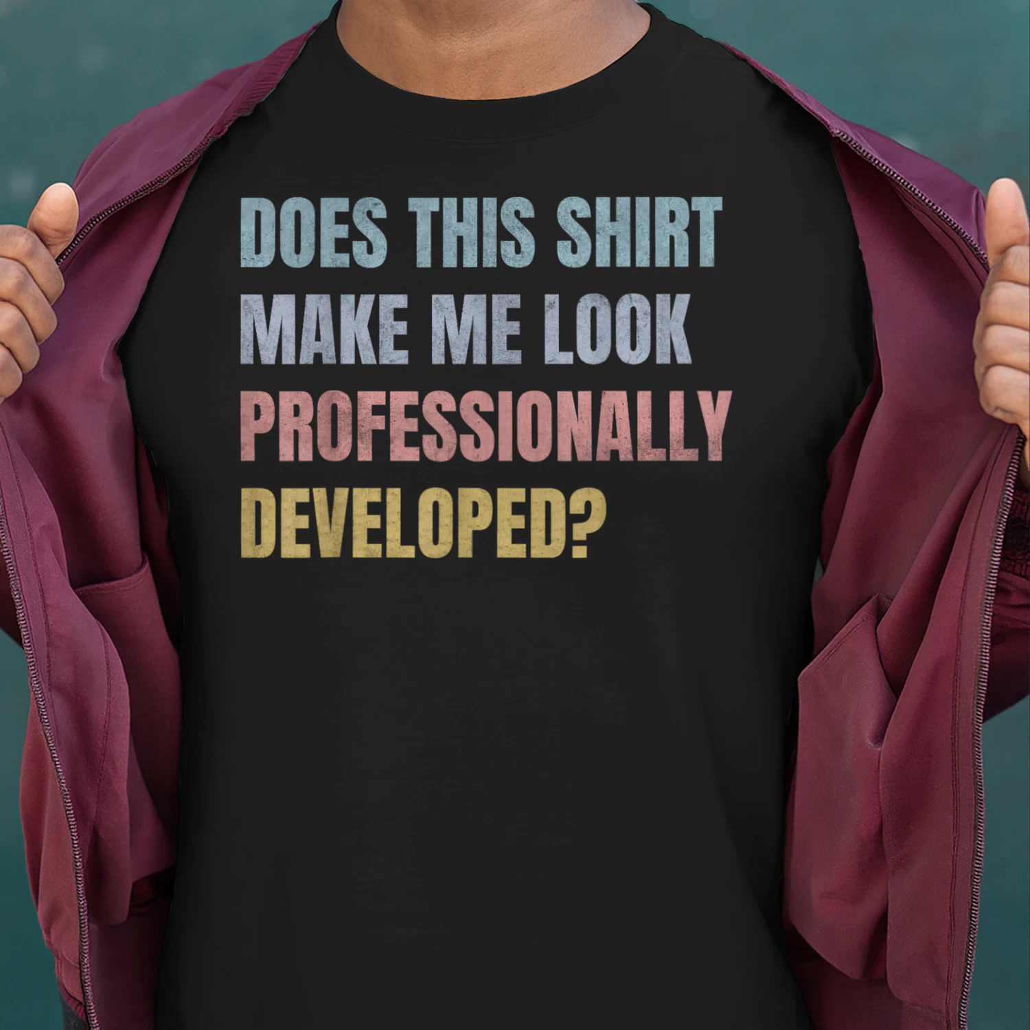 Does This Shirt Make Me Look Professionally_1