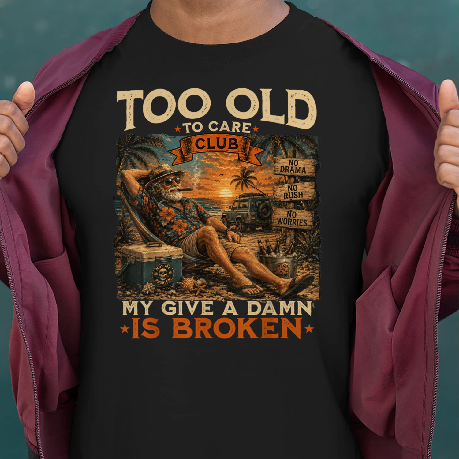 Too Old to Care Club Don't Care My Give A Damn is Broken_1