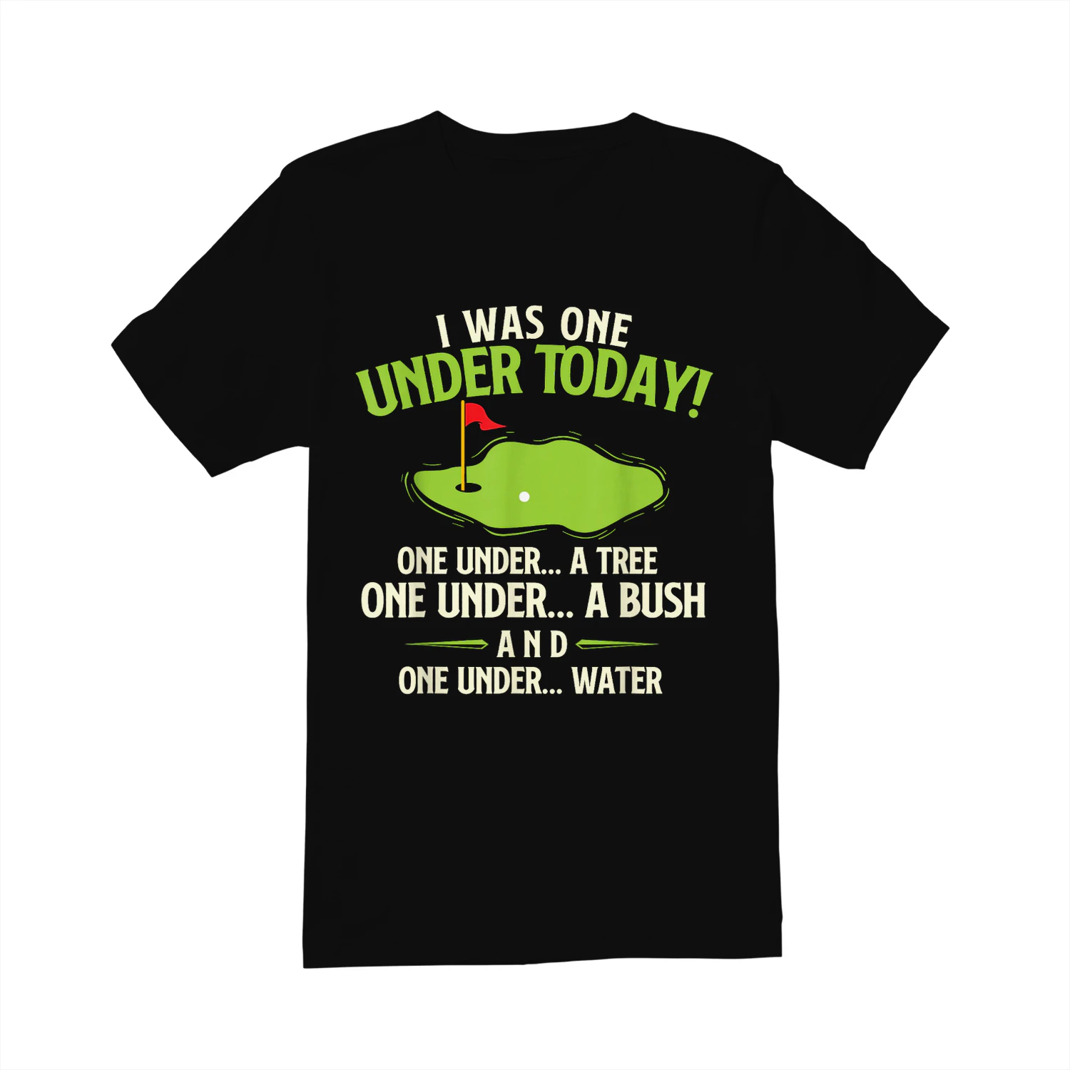 I was One Under Today - Golfer Golf Lover Golfing