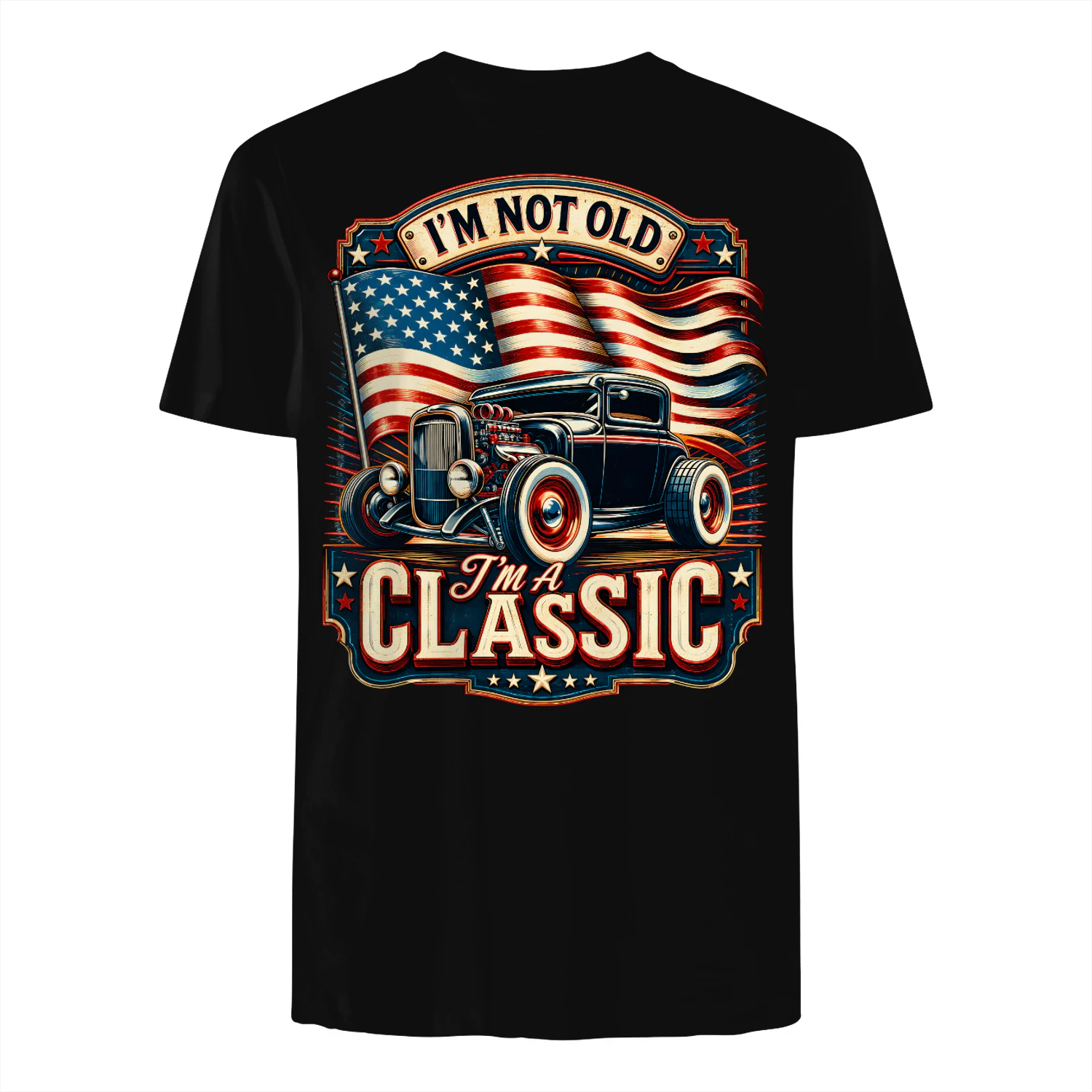 Hot Rod I'm Not Old I'm A Classic