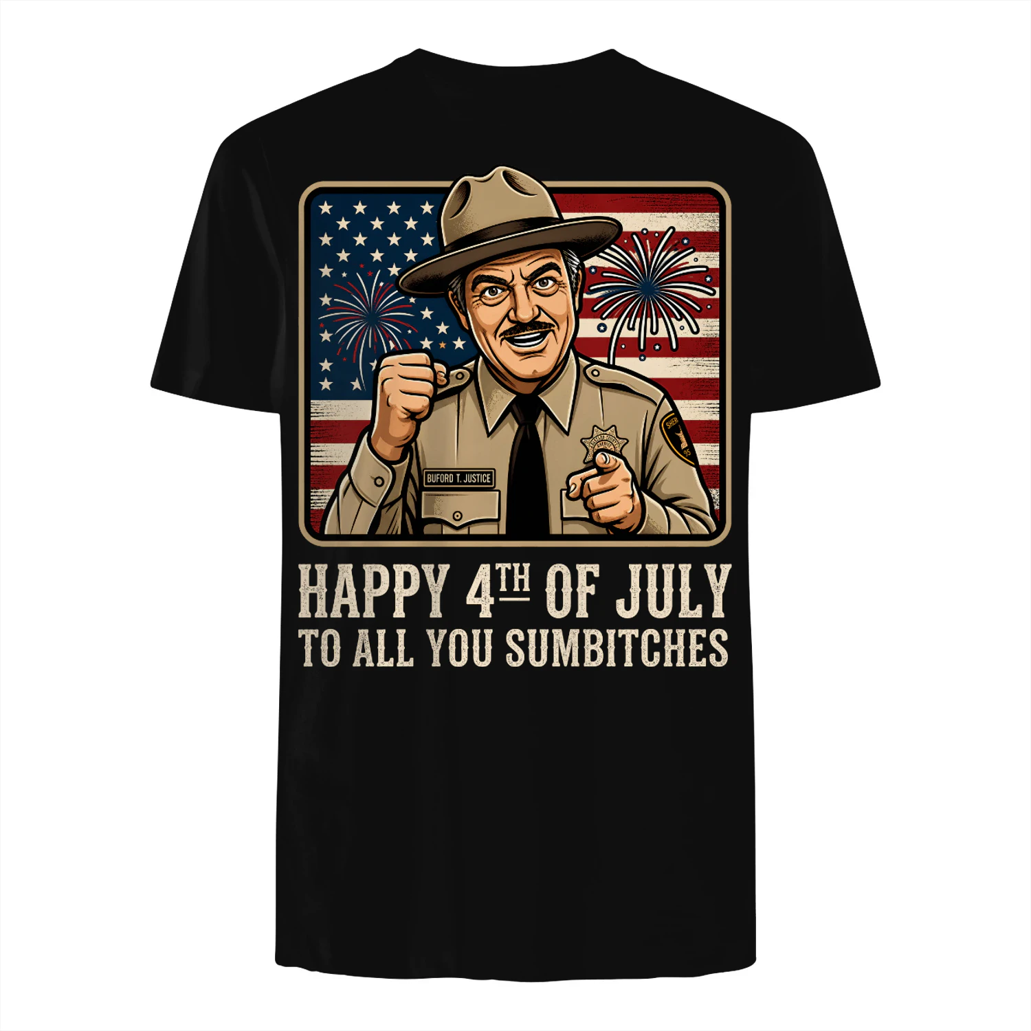 Happy 4th Of July To All You Sumbitches