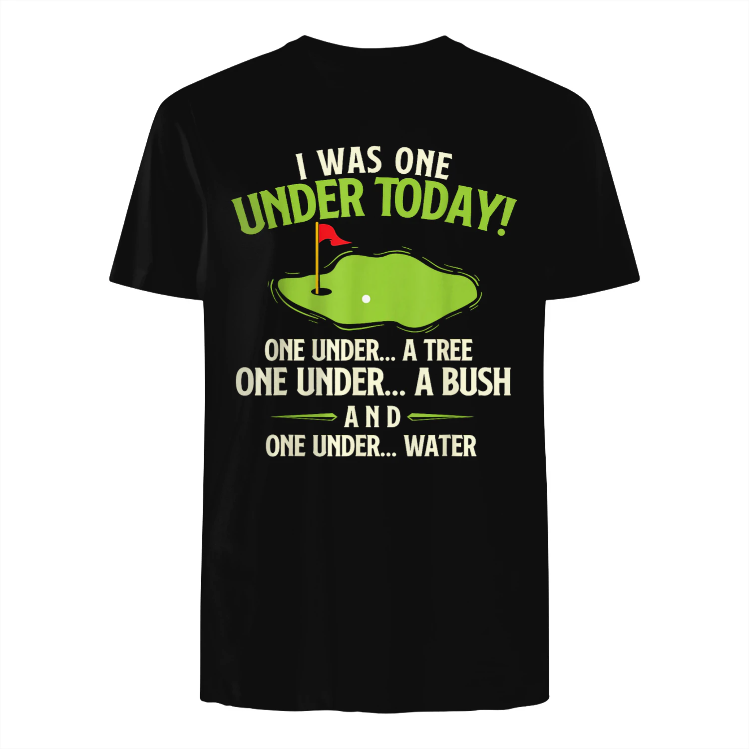 I was One Under Today - Golfer Golf Lover Golfing