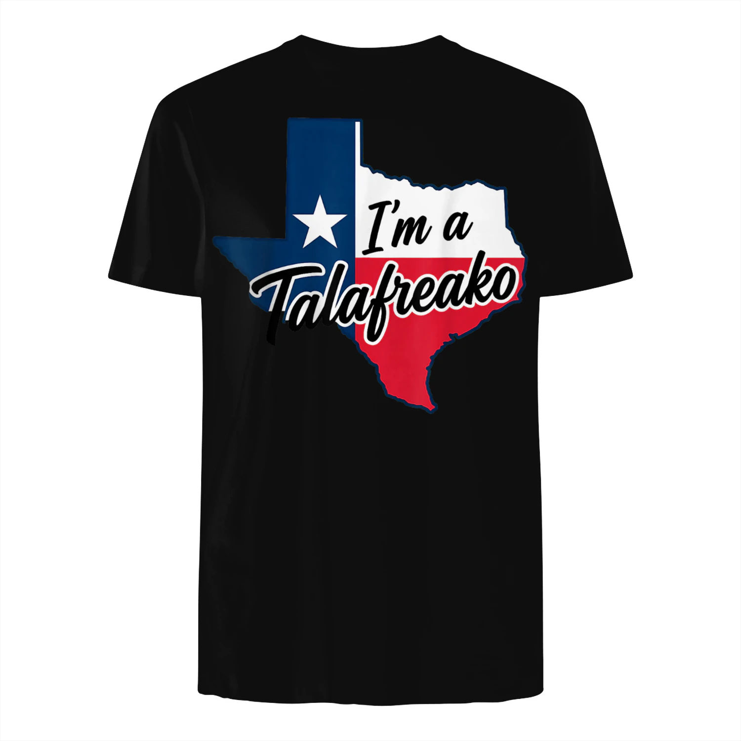 I'm a Talafreako Funny Texas Pride