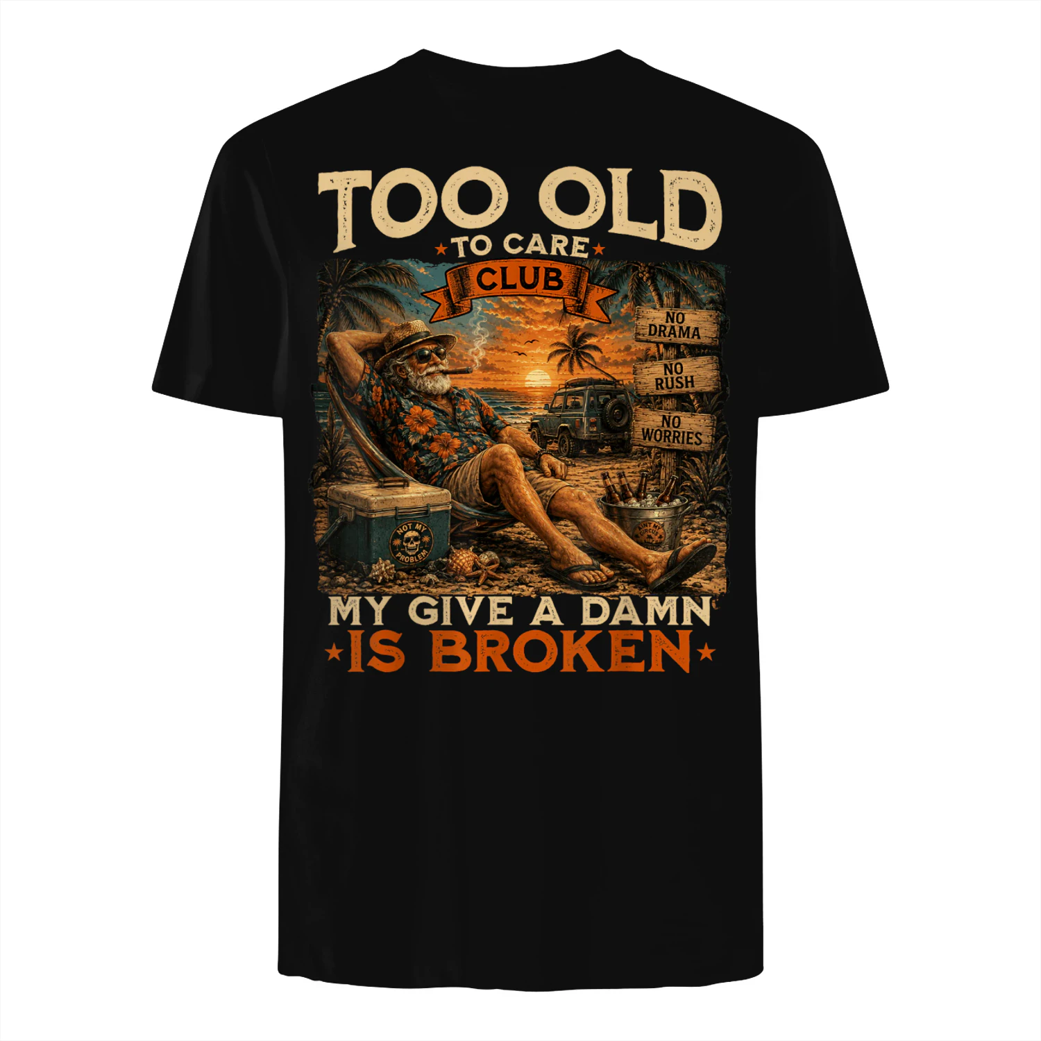 Too Old to Care Club Don't Care My Give A Damn is Broken_1