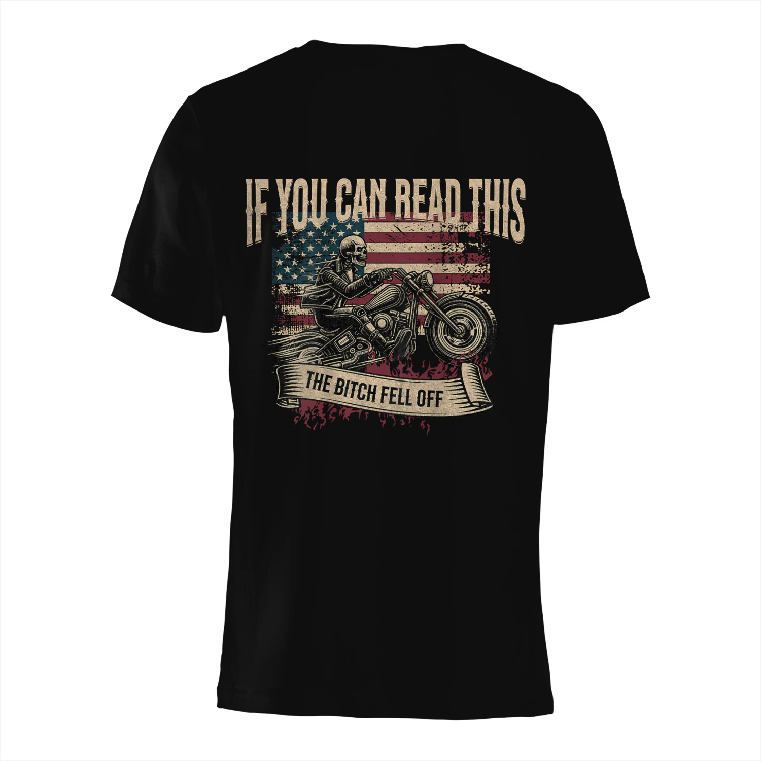 If You Can Read This The Bitch Fell Off Biker