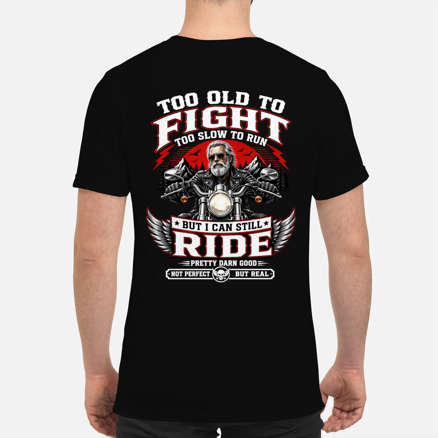Biker Too Old To Fight Too Slow To Run But I Can Still Ride