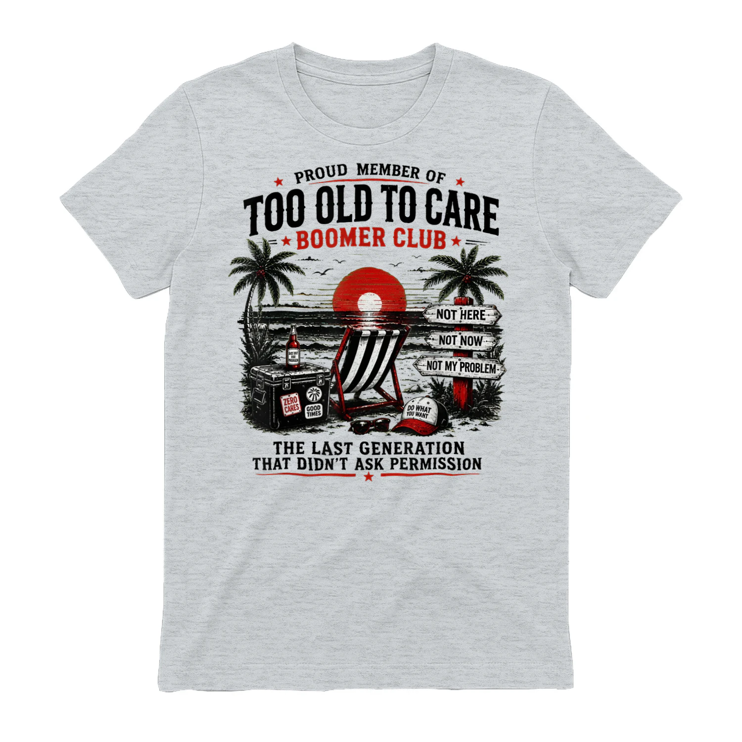 Proud Member of Too Old to Care Boomer Club Humor Art
