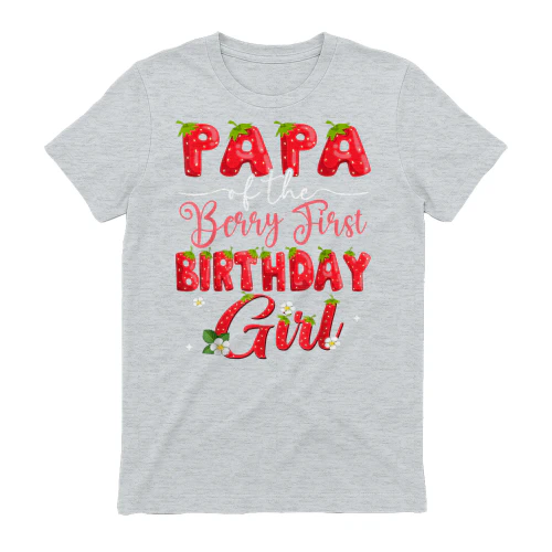 Papa Of The Berry First Birthday Girl Strawberry Lover