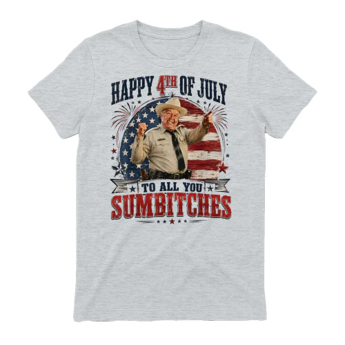 Happy 4th of July to All You Sumbitches Patriotic USA Flag