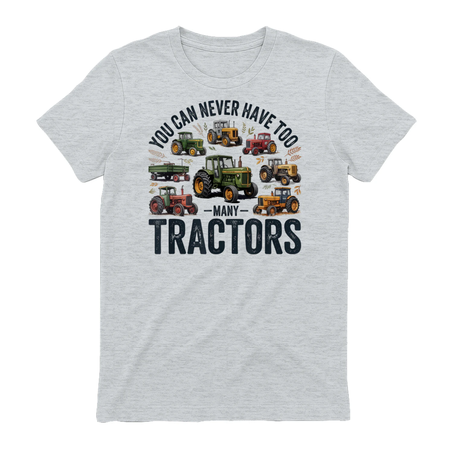 You Can Never Have Too Many Tractors Farmer