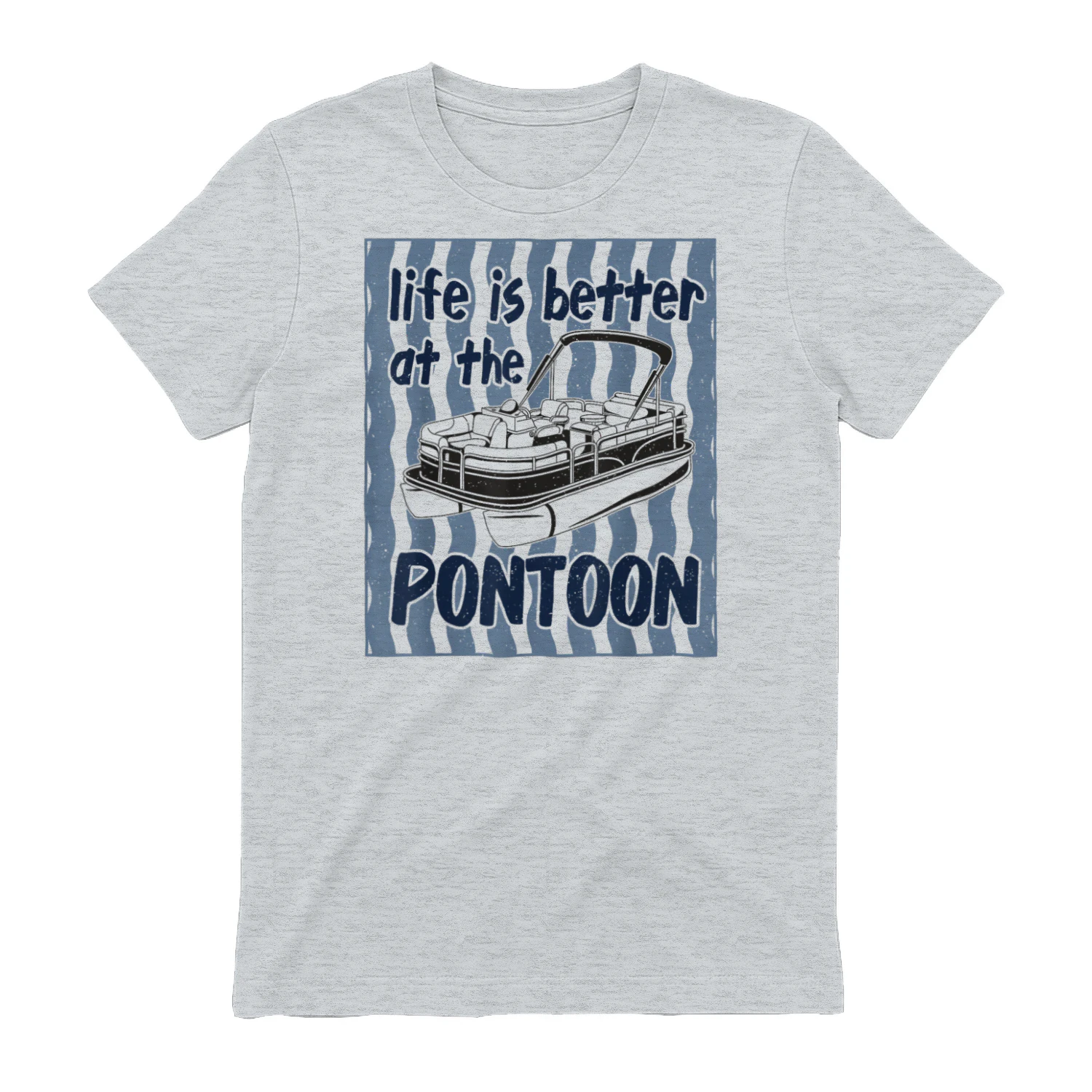 Pontoon Boat Captain Life is Better At The Pontoon