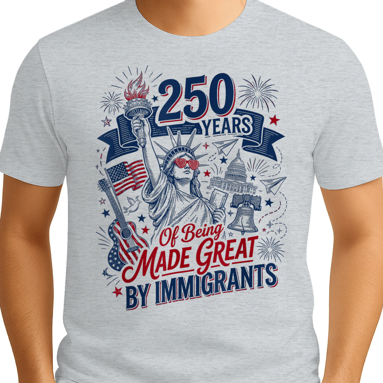 250 Years Made Great By Immigrants Patriotic Graphic