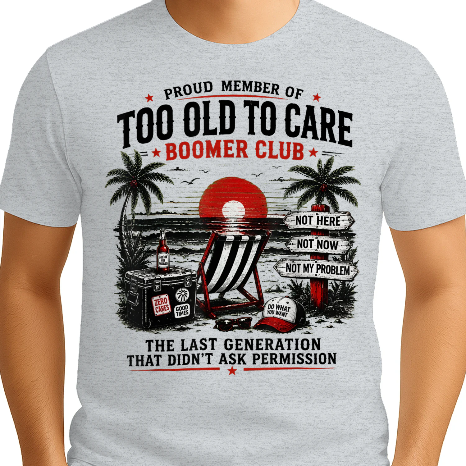 Proud Member of Too Old to Care Boomer Club Humor Art