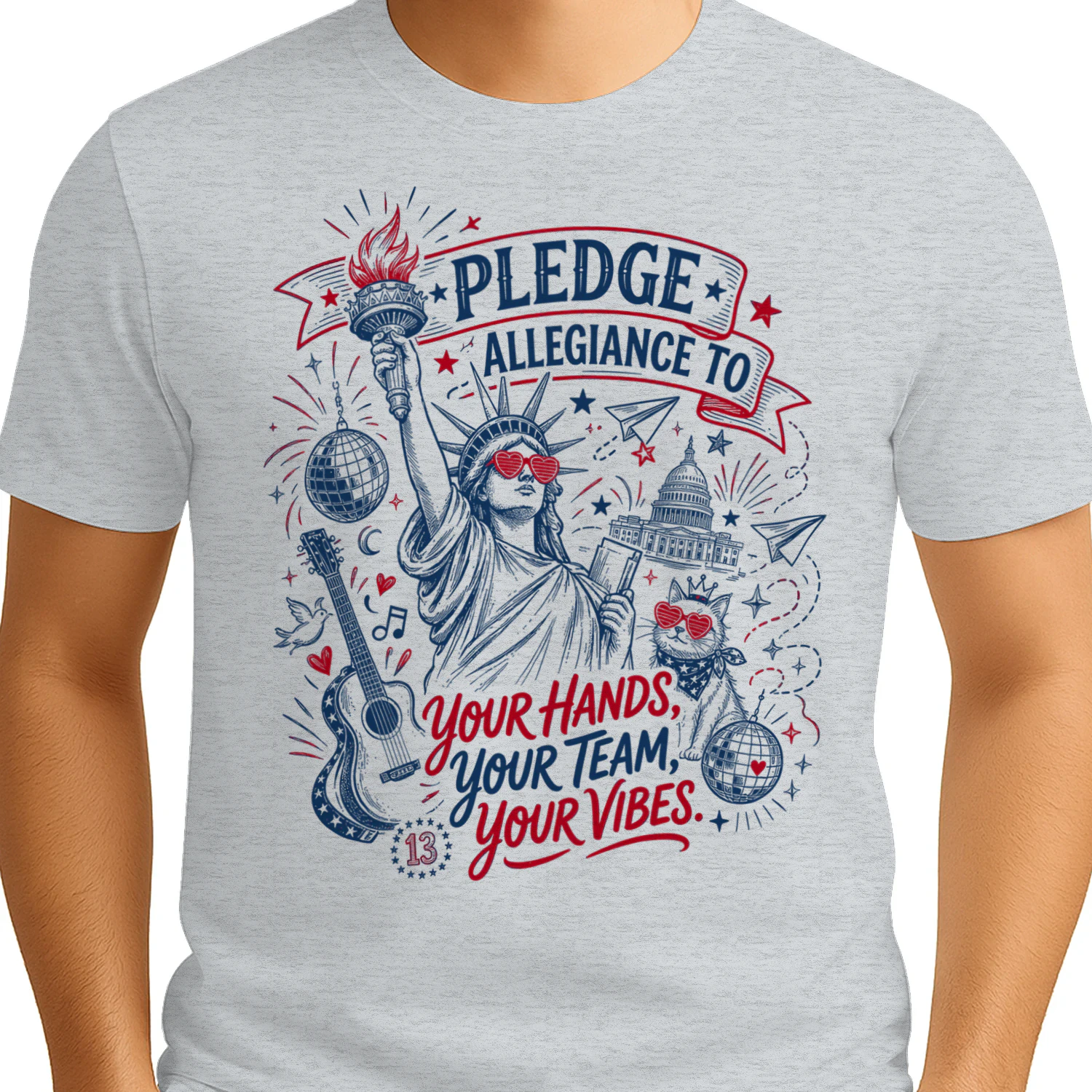 Pledge Allegiance to Your Hands Your Team Your Vibes America Comfort